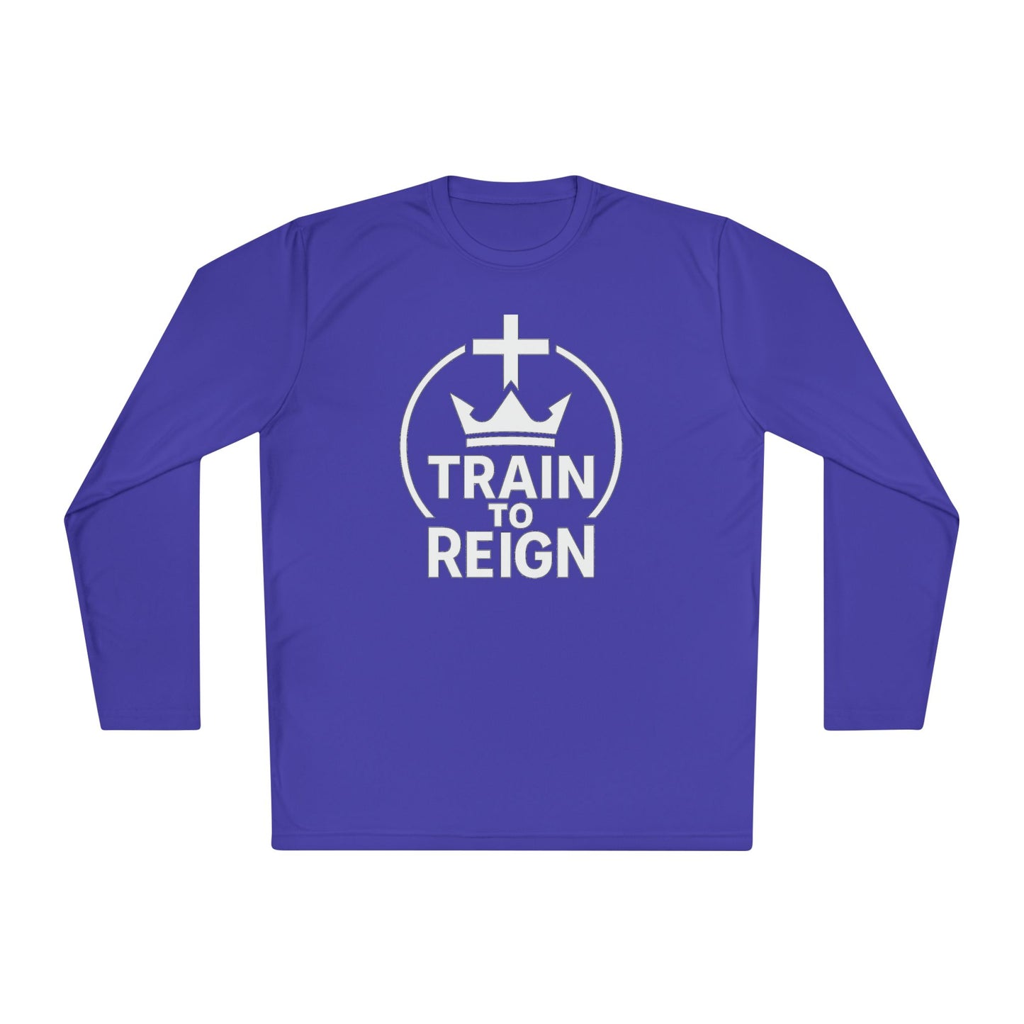 Train to Reign Unisex Performance Long Sleeve Tee