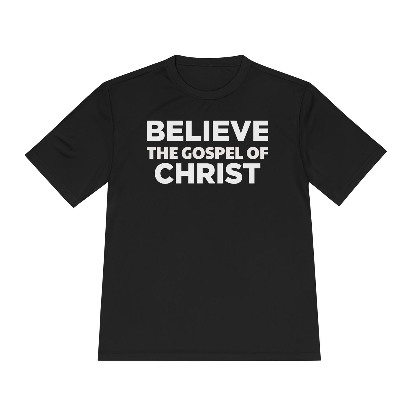 NO QR CODE Believe the Gospel of Christ Performance Shirt