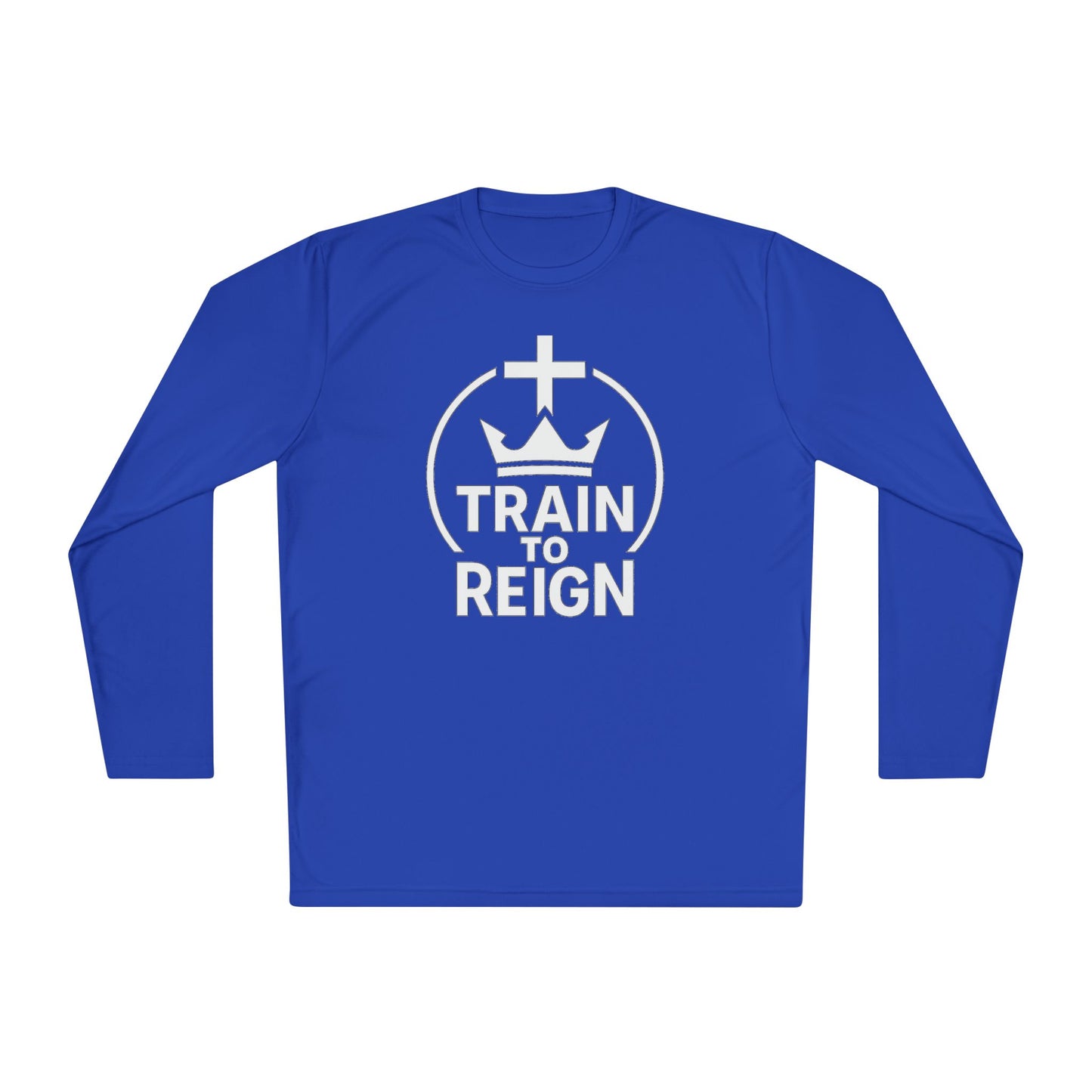 Train to Reign Unisex Performance Long Sleeve Tee