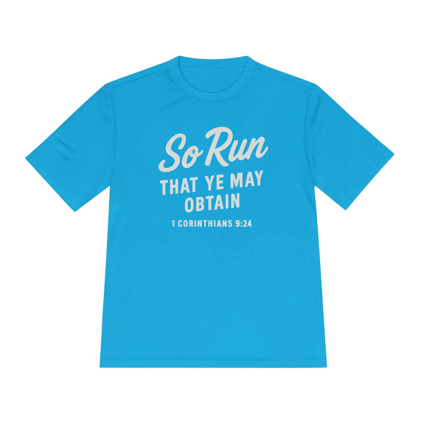 So Run That Ye May Obtain Unisex Moisture Wicking Tee