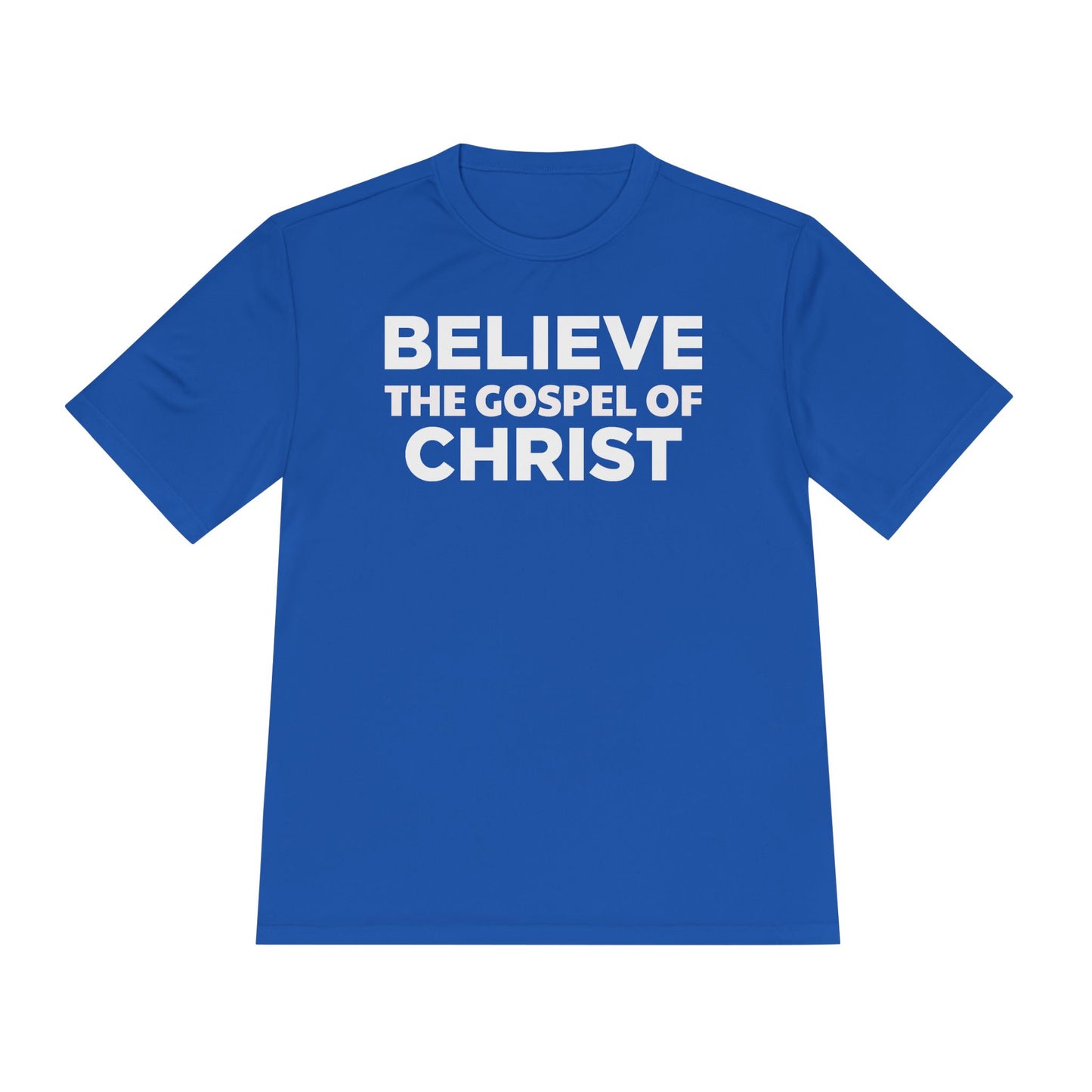 NO QR CODE Believe the Gospel of Christ Performance Shirt