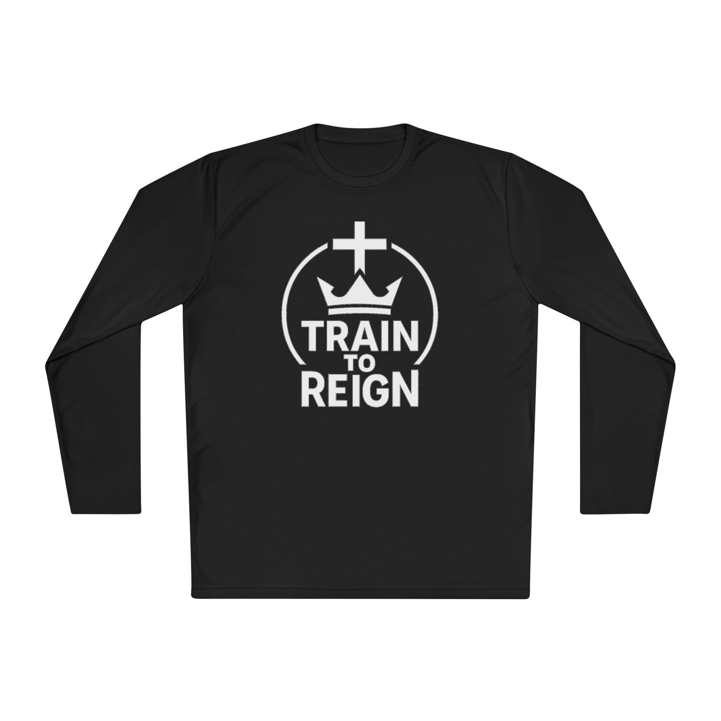 Train to Reign Unisex Performance Long Sleeve Tee